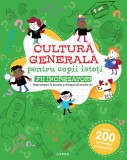 Cumpara ieftin Cultura generala pentru copii isteti. Fii increzator!