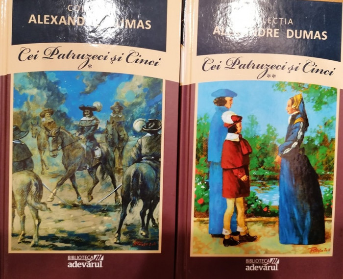 Cei patruzeci si cinci. Colectia Alexandre Dumas 10-11
