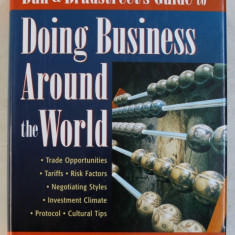 DUN & BRADSTREET ' S GUIDE TO DOING BUSINESS , AROUND THE WORLD by TERRI MORRISON ... JOSEPH J. DOURESS , 1997