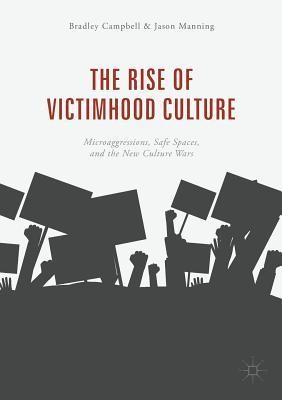 The Rise of Victimhood Culture: Microaggressions, Safe Spaces, and the New Culture Wars foto