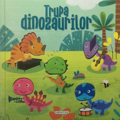 Apasă butoanele - Trupa dinozaurilor - Hardcover - Girasol