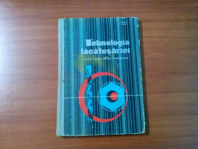 TEHNOLOGIA LACATUSARIEI - T. Mucica, V. Husea - Editura Didactica, 1967, 224 p. foto