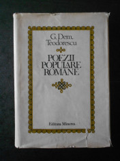 G. DEM. TEODORESCU - POEZII POPULARE ROMANE (1982, editie cartonata) foto