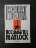 ROBERT LUDLUM - DOCUMENTUL MATLOCK