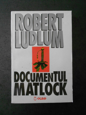 ROBERT LUDLUM - DOCUMENTUL MATLOCK foto