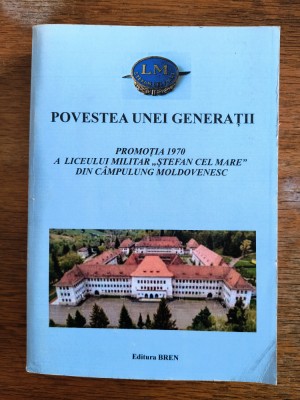 Povestea unei generatii - Promotia 1970 a Liceului Militar Stefan Cel Mare foto