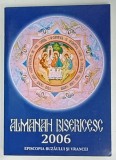 ALMANAH BISERICESC , EPISCOPIA BUZAULUI SI VRANCEI , 2006