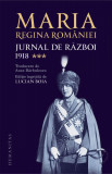 Cumpara ieftin Jurnal de război (vol. III). 1918, Humanitas