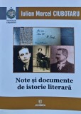Cumpara ieftin Note ti documente de istorie literara - 2018 - Iulian Marcel Ciubotaru (AQ327)