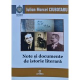 Note ti documente de istorie literara - 2018 - Iulian Marcel Ciubotaru (AQ327)