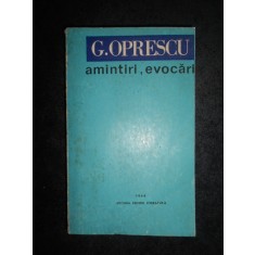 George Oprescu - Amintiri, evocari