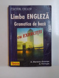 LIMBA ENGLEZA , GRAMATICA DE BAZA , CU EXERCITII de A. MORAVEC - OCAMPO , 1999,