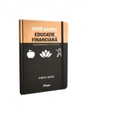 Ghid pentru educatie financiara. Cum sa scapi de grijile financiare - Chris Budd