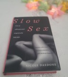 Slow sex. Arta și rafinamentul orgasmului feminin ☆Nicole Daedone☆