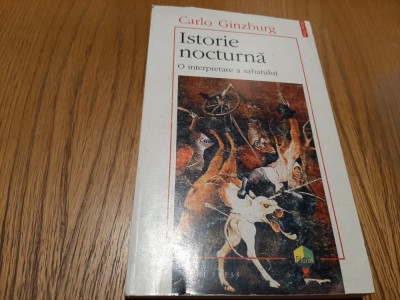 ISTORIE NOCTURNA o Interpretare a Sabatului - Carlo Ginzburg - Polirom, 1996 foto