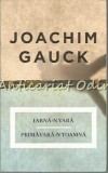 Cumpara ieftin Iarna-n Vara Primavara-n Toamna. Amintiri - Joachim Gauck