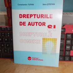 CONSTANTIN TUFAN - DREPTURILE DE AUTOR SI DREPTURILE CONEXE , 2005 *