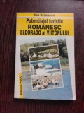 POTENTIALUL TURISTIC ROMANESC ELDORADO AL VIITORULUI - ION STANESCU