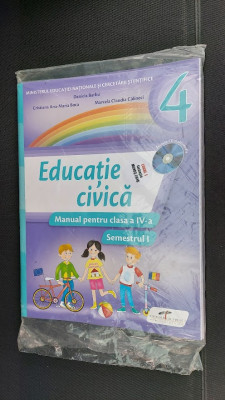 EDUCATIE CIVICA CLASA A IV A SEMESTRUL I - BARBU , BOCA , CALINECI , FARA CD !! foto