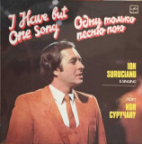 Disc vinil, LP. I HAVE BUT ONE SONG-ION SURUCIANU, Rock and Roll