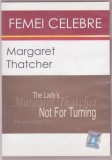 DVD: &rdquo;Femei celebre - Margaret Thatcher&rdquo; .