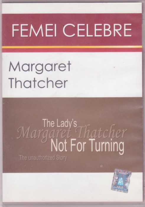 DVD: &rdquo;Femei celebre - Margaret Thatcher&rdquo; .