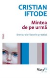 Mintea de pe urma - Cristian Iftode