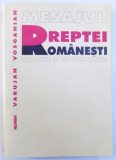 MESAJUL DREPTEI ROMANESTI - TRADITIE SI MODERNITATE de VARUJAN VOSGANIAN , 2001 , DEDICATIE*