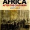 The Curse of Berlin: Africa After the Cold War