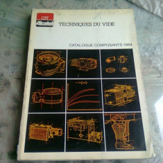 TECHNIQUES DU VIDE. CATALOGUE COMPOSANTS 1984 (TEXT IN LIMBA FRANCEZA)
