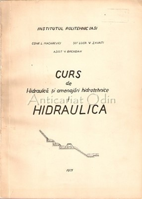 Curs De Hidraulica Si Amenajari Hidrotehnice I - L. Macarevici, V. Zavati foto