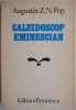 Caleidoscop eminescian &ndash; Augustin Z. N. Pop