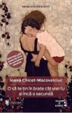 O sa te tin in brate cat vrei tu si inca o secunda Ed.2025 - Ioana Chicet-Macoveiciuc