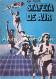 Stafeta de Aur - Ion Puica, Editura Sport-Turism, 1988, 116 pagini, Carte Sport, Bucuresti