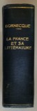 LA FRANCE ET SA LITTERATURE , GUIDE COMPLET DANS LE CADRE DE LA CIVILISATION MONDIALE par PIERRE et JACQUES - HENRY BORNECQUE , 1968