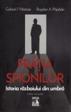 Fratia spionilor - Gabriel I. Nastase, Bogdan A. Papadie - Universul Juridic