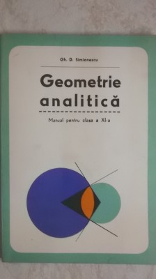 Gh. D. Simionescu - Geometrie analitica, manual pentru clasa a XI-a foto