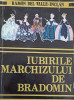 IUBIRILE MARCHIZULUI DE BRADOMIN-RAMON DEL VALLE-INCLAN