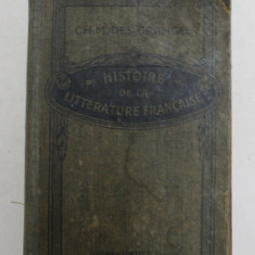 HISTOIRE DE LA LITTEARTURE FRANCAISE DES ORIGINES A 1920 par CH. - M. DES GRANCES , 1927