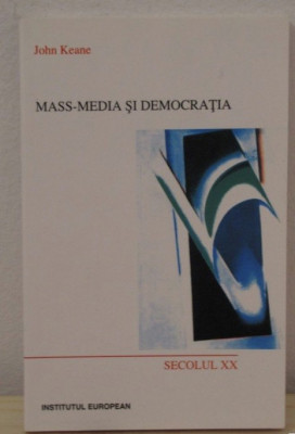 Mass-media si democratia / John Keane foto