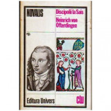 Novalis - Discipolii la Sais - Heinrich von Ofterdingen - 109341