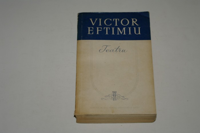 Victor Eftimiu - Teatru - 1956