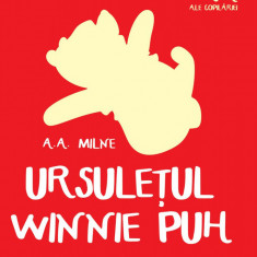 Ursulețul Winnie Puh | Cărțile de aur ale copilăriei - A.A. Milne