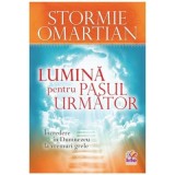 Lumina pentru pasul urmator - Stormie Omartian