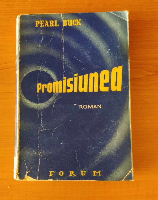 Pearl S. Buck - Promisiunea (Ed. Forum - 1945)