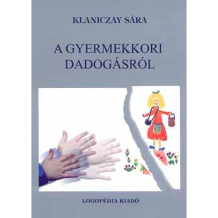 A gyermekkori dadog&aacute;sr&oacute;l - Klaniczay S&aacute;ra