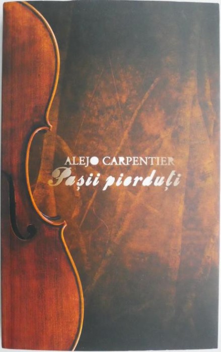Pasii pierduti &ndash; Alejo Carpentier