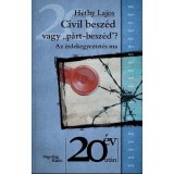 Civil besz&eacute;d vagy &quot;&quot;p&aacute;rt-besz&eacute;d&quot;&quot;? - Az &eacute;rdekegyeztet&eacute;s ma - H&eacute;thy Lajos