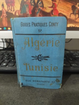 Algerie Tunisie, Guides Pratiques Conty, 16 hărți &amp;icirc;n afară de text, c. 1900, 072 foto