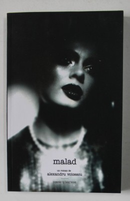 MALAD de ALEXANDRU VOICESCU , 2015 foto